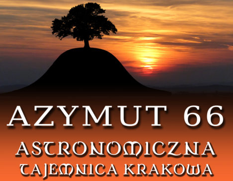 Kopiec Krakusa - Astronomiczna Tajemnica Krakowa